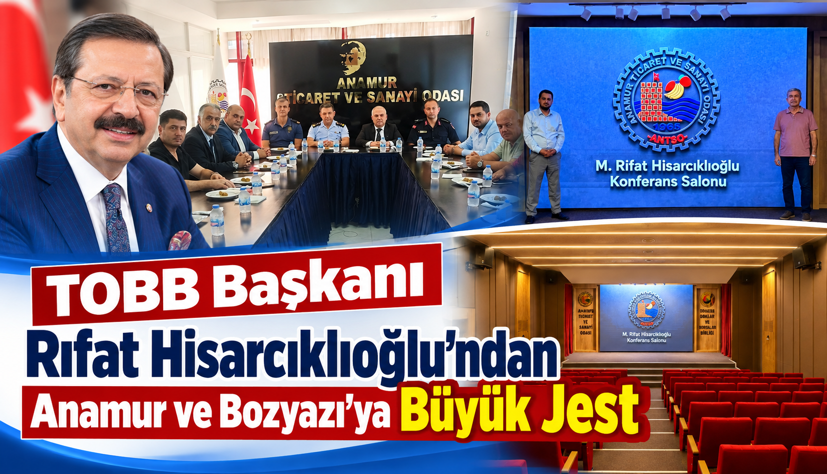 TOBB Başkanı Rıfat Hisarcıklıoğlu’ndan Anamur  ve Bozyazı’ya Büyük Jest