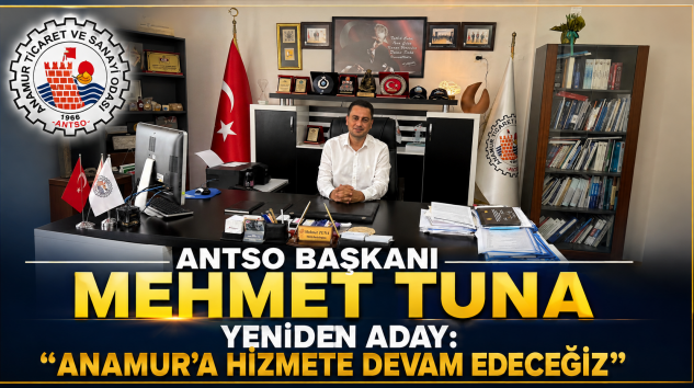 MEVCUT BAŞKAN MEHMET TUNA, BASIN TOPLANTISINDA ADAYLIĞINI RESMEN AÇIKLADI