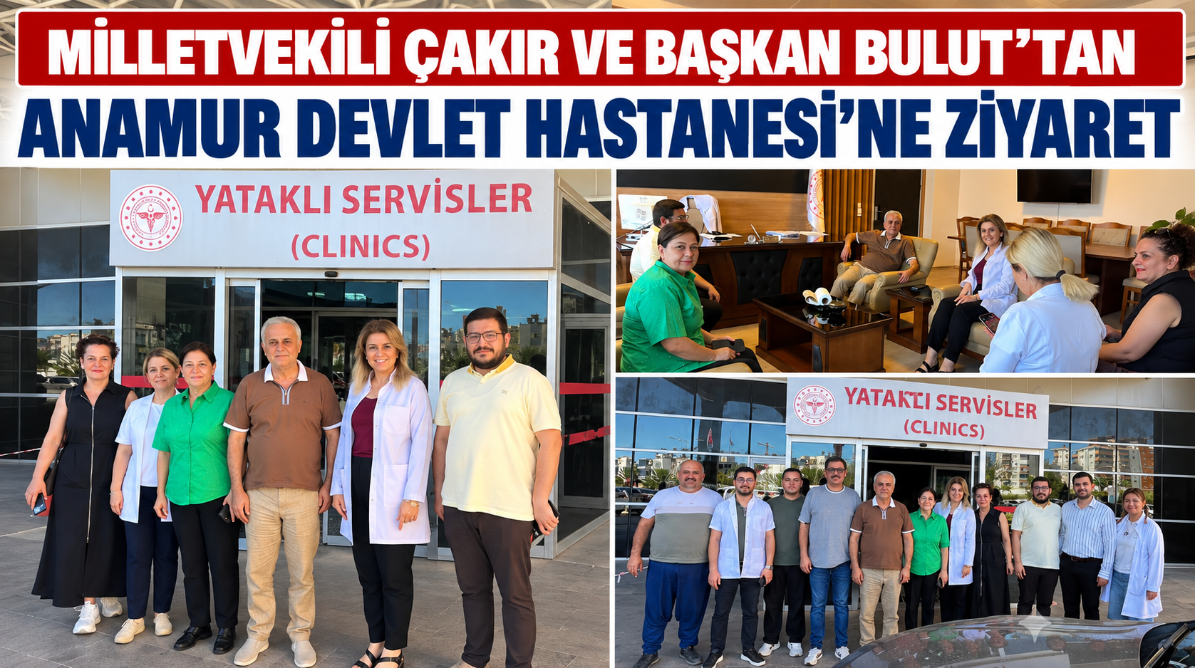 MİLLETVEKİLİ ÇAKIR VE BAŞKAN BULUT’TAN ANAMUR DEVLET HASTANESİ’NE ZİYARET