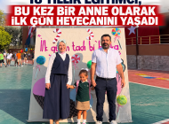 18 YILLIK EĞİTİMCİ, BU KEZ BİR ANNE OLARAK İLK GÜN HEYECANINI YAŞADI