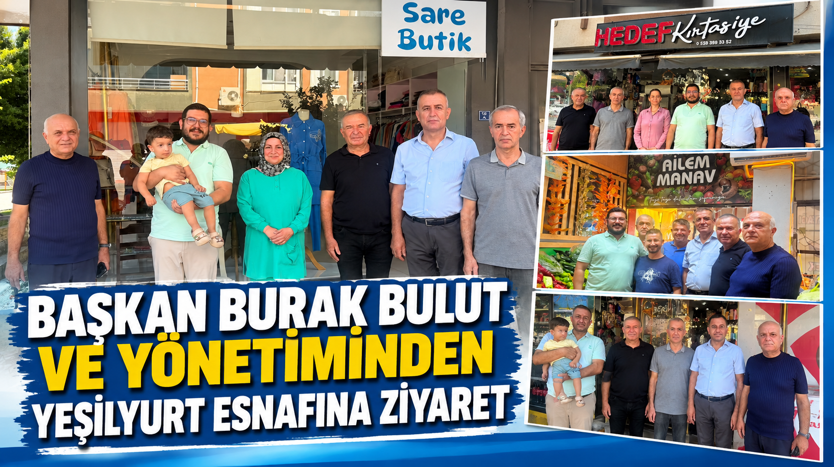 BAŞKAN BURAK BULUT VE YÖNETİMİNDEN YEŞİLYURT ESNAFINA ZİYARET