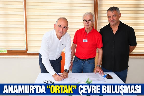 ANAMUR’DA “ORTAK” ÇEVRE BULUŞMASI
