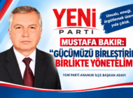MUSTAFA BAKIR: “GÜCÜMÜZÜ BİRLEŞTİRİP BİRLİKTE YÖNETELİM”