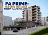 FA PRIME: KONFORUN, KALİTENİN VE MODERN YAŞAMIN YENİ ADRESİ