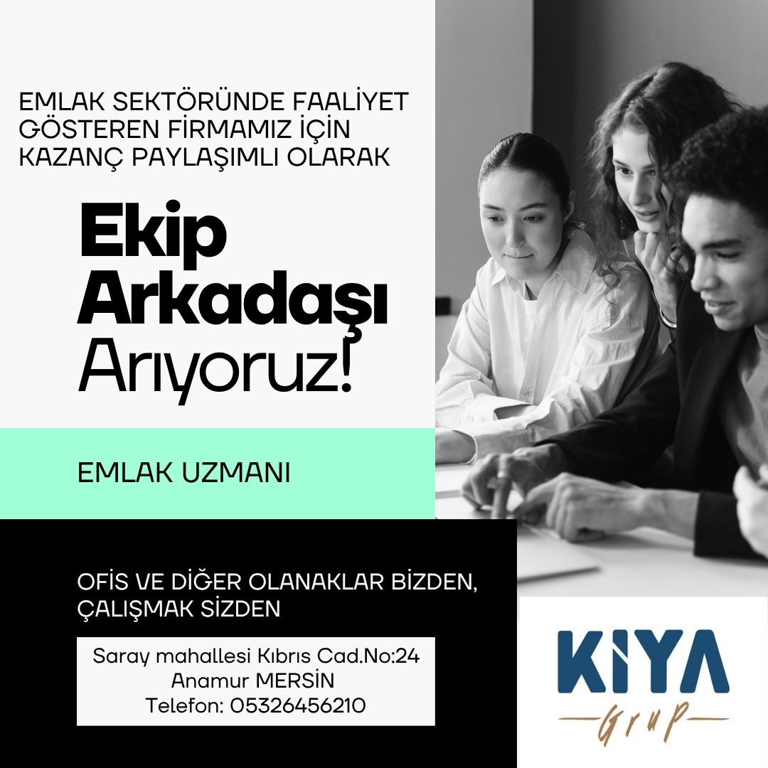 KİYA GRUP, GAYRİMENKUL SEKTÖRÜNDE EKİP ARKADAŞI ARIYOR