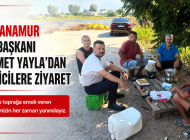 MHP ANAMUR İLÇE BAŞKANI MEHMET YAYLA’DAN ÜRETİCİLERE ZİYARET