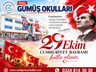 GÜMÜŞ OKULLARI 29 EKİM BAYRAMINIZI KUTLAR