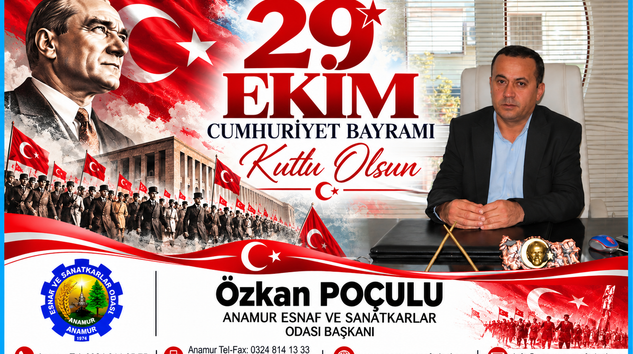 ANAMUR ESNAF VE SANATKÂRLAR ODASI BAŞKANI ÖZKAN POÇULU’DAN 29 EKİM CUMHURİYET BAYRAMI MESAJI