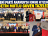 YENİ PARTİ ANAMUR’DA KONGRE HEYECANI: ÇETİN MUTLU GÜVEN TAZELEDİ