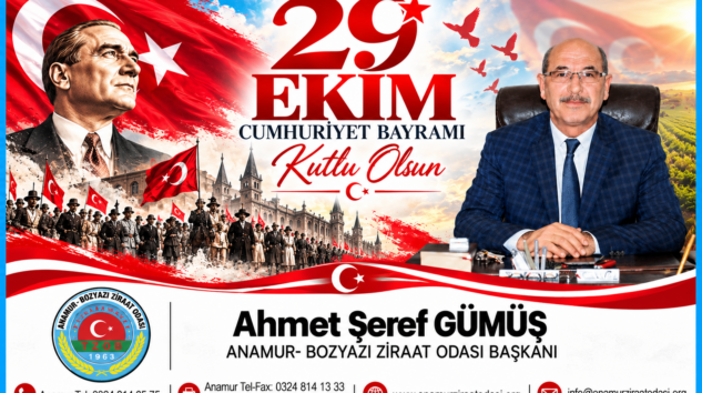 ANAMUR-BOZYAZI ZİRAAT ODASI BAŞKANI AHMET ŞEREF GÜMÜŞ’TEN 29 EKİM CUMHURİYET BAYRAMI MESAJI