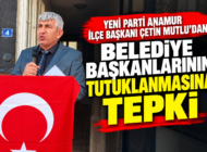 YENİ Parti Anamur İlçe Başkanı Çetin Mutlu