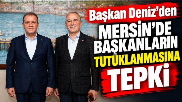 Deniz tutuklamalara tepki gösterdi