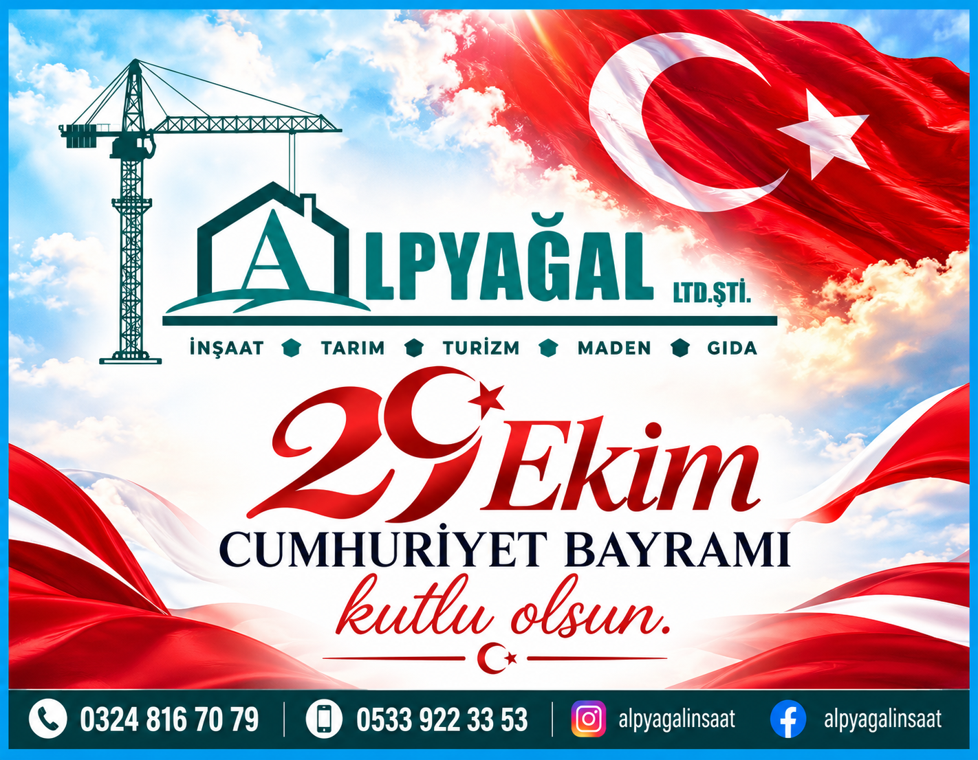 ALPYAĞAL İNŞAAT 29 EKİM BAYRAMINIZI KUTLAR