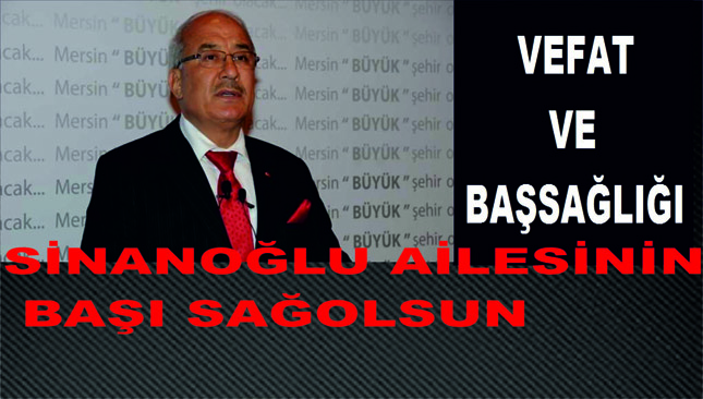 BAŞKAN KOCAMAZ SİNANOĞLU AİLESİNE BAŞSAĞLIĞI DİLEDİ