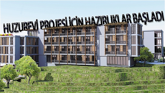 Huzurevi Projesi Temel Atma Törenine Hazırlanıyor