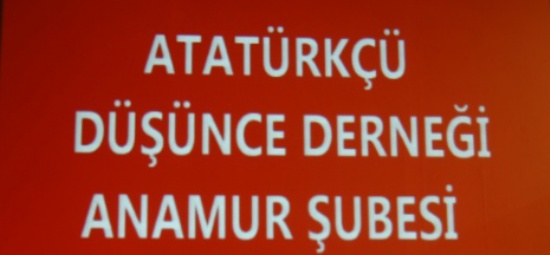 ANAMUR ATATÜRKÇÜ DÜŞÜNCE DERNEĞİNDEN DUYURU
